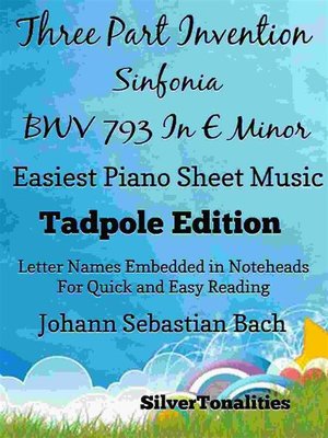 cover image of Three Part Invention Sinfonia BWV 793 in E Minor Easiest Piano Sheet Music Tadpole Edition
